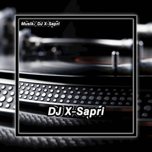 DJ X-Sapri - DJ Mengapa Tak Pernah Jujur