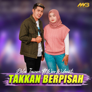 Delva Irawan, Woro Widowati - Takkan Berpisah