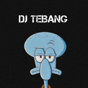 DJ Tebang - DJ MERAYU TUHAN