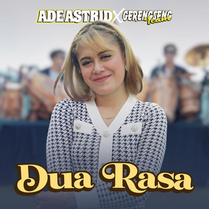 Ade Astrid, Gerengseng Team - Dua Rasa