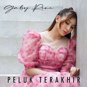 Gaby Rene - Peluk Terakhir