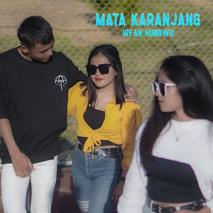 IRFAN HUNOWU - MATA KARANJANG