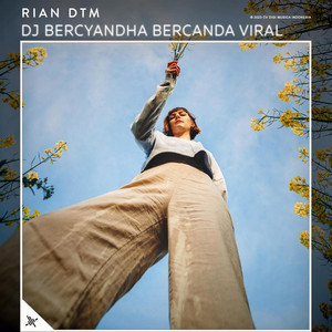 Rian DTM - DJ Bercyandha Bercanda Viral