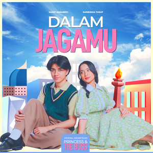 Kaneishia Yusuf, Hanif Andarevi - Dalam Jagamu - From "Princess & The Boss"