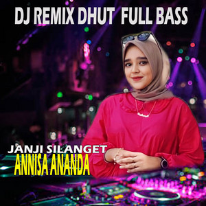 Annisa Ananda - DJ JANJI SILANGET - REMIX FULL BASS
