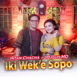 Intan Chacha, Puguh MD - Iki Wek'e Sopo