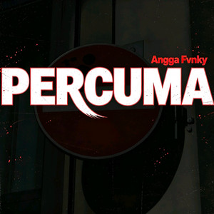 Angga Fvnky - Percuma