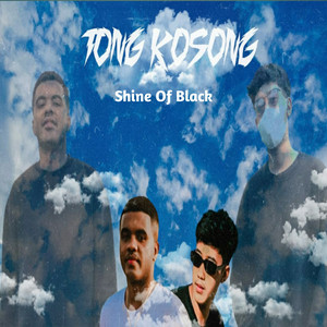 Shine Of Black - Tong Kosong