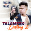 Fauzana, Frans - Talambek Datang 2