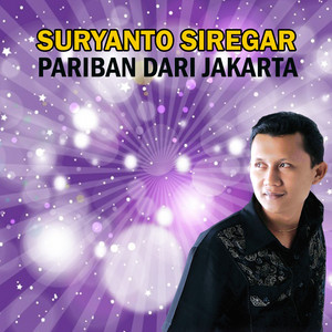 Suryanto Siregar - Pariban dari Jakarta