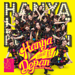 JKT48 - Hanya Lihat Ke Depan