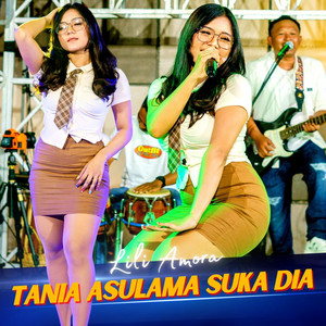 LILI AMORA - Tania Asulama Suka Dia
