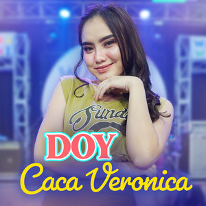 Caca Veronica - DOY
