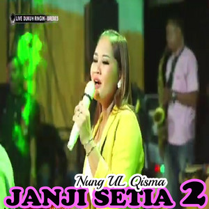 Nung UL Qisma - Janji Setia (2)