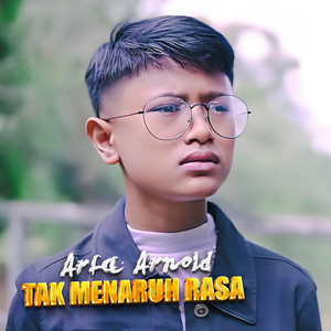 Arfa Arnold - Tak Menaruh Rasa