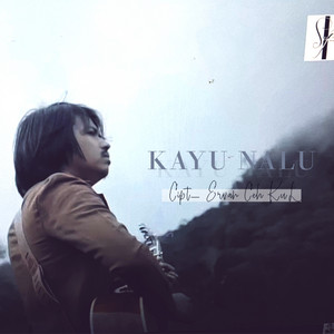 Ervan Ceh Kul - Kayu Nalu