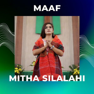 Mitha Silalahi - Maaf