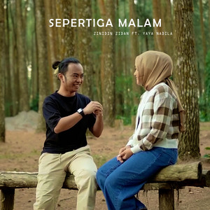 Zinidin Zidan, Yaya Nadila - SEPERTIGA MALAM