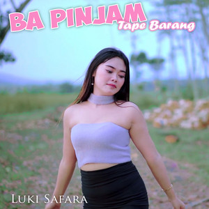 Luki Safara - Ba Pinjam Tape Barang