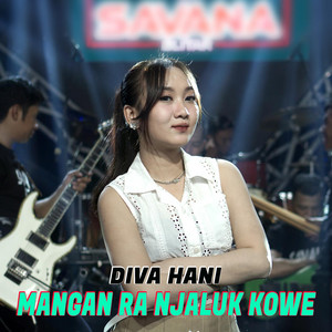Diva Hani - Mangan Ra Njaluk Kowe