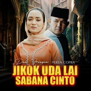 Dea Friesca, Peren Copra - Jikok Uda Lai Sabana Cinto