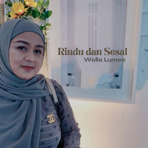 Wella Lumee - Rindu dan Sesal