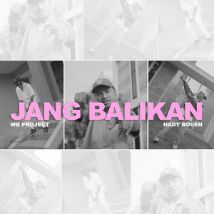 WB Project, Hady Boven - Jang Balikan