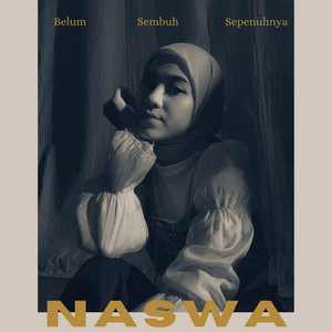 Naswa Septia - Belum Sembuh Sepenuhnya