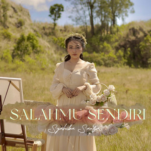Syahiba Saufa - SALAHMU SENDIRI