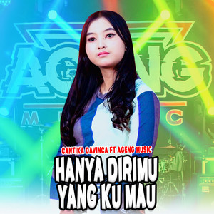Cantika Davinca, Ageng Music - Hanya Dirimu Yang Ku Mau
