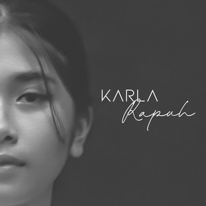 Karla - Rapuh