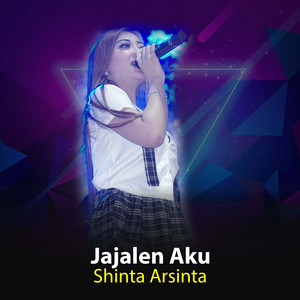 Shinta Arsinta - Jajalen Aku
