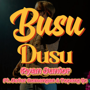 Ryan Junior, Jefer Rumengan, TOPENG IJO - BUSU DUSU