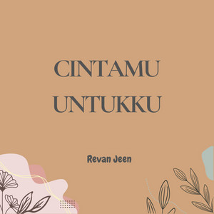 Revan Jeen - Cintamu untukku