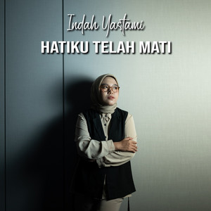 Indah Yastami - Hatiku Telah Mati