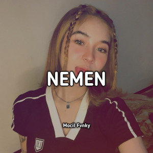 Mocil Fvnky - Nemen