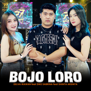 Delva Irawan, dike sabrina, Shinta Arsinta - Bojo Loro