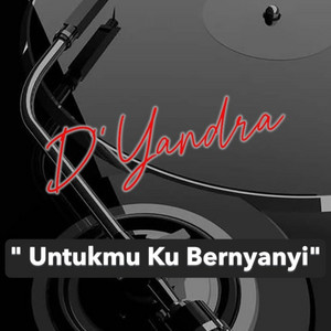 D'YANDRA - Untukmu Ku Bernyanyi