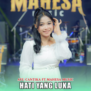 Ayu Cantika, Mahesa Music - Hati Yang Luka