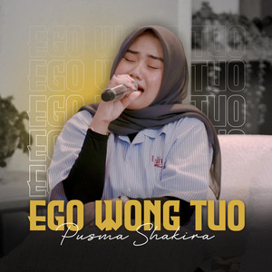 Pusma Shakira - Ego Wong Tuo