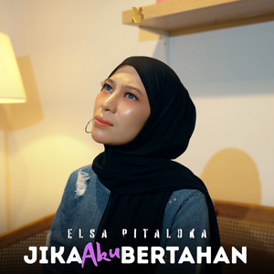 Elsa Pitaloka - Jika Aku Bertahan