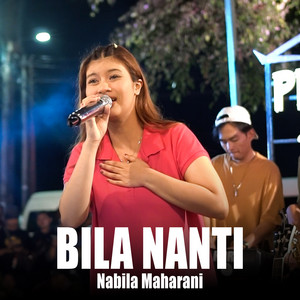Nabila Maharani - BILA NANTI