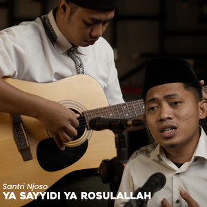 Santri Njoso - YA SAYYIDI YA ROSULALLOH - Acoustic