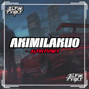 ALFIN FVNKY - AKIMILAKUO