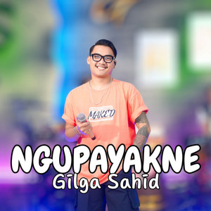 Gilga Sahid H - Ngupayakne
