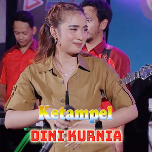 Dini Kurnia - Ketampel