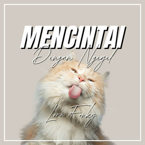 Lora Fvnky - Mencintai Dengan Ngeyel