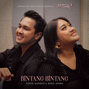 Yogie Nandes, Keke Adiba - Bintang Bintang (Air Mata Di Ujung Sajadah 2 Original Motion Picture Soundtrack)
