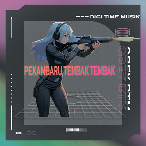 OBEY DTM - PEKANBARU TEMBAK TEMBAK