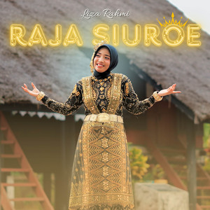 Liza Rahmi - RAJA SIUROE